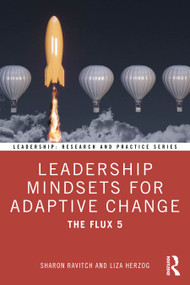 Leadership Mindsets for Adaptive Change (The Flux 5) - 9781032394862 by Sharon Ravitch, Liza Herzog, 9781032394862