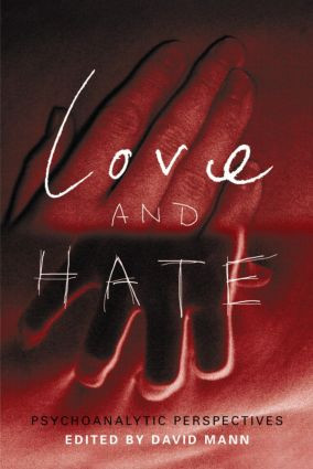 Love and Hate (Psychoanalytic Perspectives) by David Mann, 9781583911426