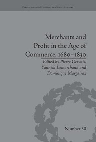 Merchants and Profit in the Age of Commerce, 1680-1830 - 9781138663176 by Dominique Margairaz, Yannick Lemarchand, Pierre Gervais, 9781138663176
