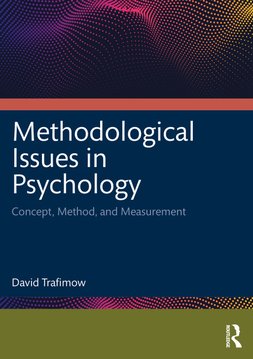 Methodological Issues in Psychology (Concept, Method, and Measurement) - 9781032429786 by David Trafimow, 9781032429786