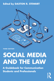 Social Media and the Law (A Guidebook for Communication Students and Professionals) - 9780367772345 by Daxton R. Stewart, 9780367772345