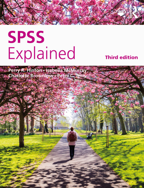 SPSS Explained - 9780367366995 by Perry R. Hinton, Isabella McMurray, Charlotte Brownlow, Peter C. Terry, 9780367366995