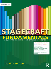 Stagecraft Fundamentals (A Guide and Reference for Theatrical Production) - 9781032124506 by Rita Kogler Carver, 9781032124506
