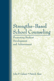 Strengths-Based School Counseling (Promoting Student Development and Achievement) - 9780805862492 by JohnP. Galassi, 9780805862492