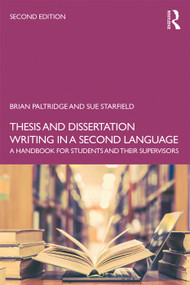 Thesis and Dissertation Writing in a Second Language (A Handbook for Students and their Supervisors) - 9781138048706 by Brian Paltridge, Sue Starfield, 9781138048706