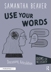Use Your Words (Discussing Articulation) by Samantha Beaver, 9781032286426