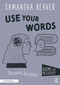 Use Your Words (Discussing Articulation) by Samantha Beaver, 9781032286426