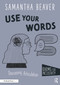 Use Your Words (Discussing Articulation) by Samantha Beaver, 9781032286426