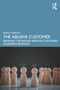 The Abusive Customer (Breaking the Silence Around Customers' Aggressive Behavior) by Ivaylo Yorgov, 9781032515007