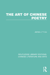 The Art of Chinese Poetry by James J.Y. Liu, 9781032260792