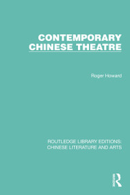 Contemporary Chinese Theatre by Roger Howard, 9780367771539