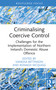 Criminalising Coercive Control (Challenges for the Implementation of Northern Ireland's Domestic Abuse Offence) by Vanessa Bettinson, Ronagh McQuigg, 9781032384870