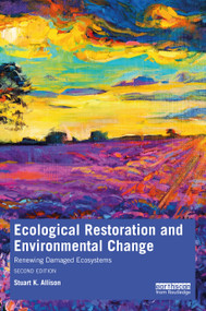 Ecological Restoration and Environmental Change (Renewing Damaged Ecosystems) - 9780367461720 by Stuart K. Allison, 9780367461720