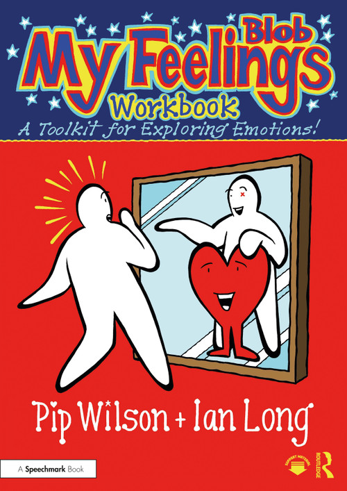 My Blob Feelings Workbook (A Toolkit for Exploring Emotions!) by Pip Wilson, Ian Long, 9781032598444