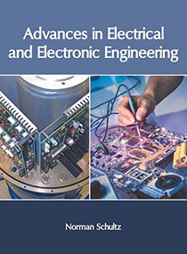 Advances in Electrical and Electronic Engineering by Norman Schultz, 9781632407979