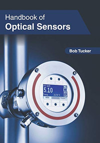 Handbook of Optical Sensors - 9781632407818 by Bob Tucker, 9781632407818