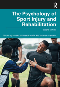 The Psychology of Sport Injury and Rehabilitation - 9781032282039 by Monna Arvinen-Barrow, Damien Clement, 9781032282039