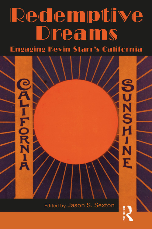 Redemptive Dreams (Engaging Kevin Starr's California) - 9781032498829 by Jason S. Sexton, 9781032498829