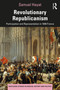 Revolutionary Republicanism (Participation and Representation in 1848 France) - 9781032190914 by Samuel Hayat, 9781032190914