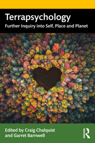 Terrapsychology (Further Inquiry into Self, Place and Planet) - 9781032396415 by Craig Chalquist, Garret Barnwell, 9781032396415