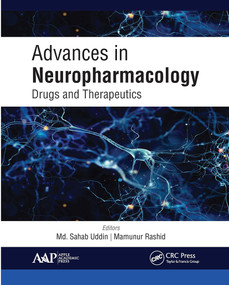 Advances in Neuropharmacology (Drugs and Therapeutics) by Md. Sahab Uddin, Mamunur Rashid, 9781774634714