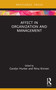 Affect in Organization and Management by Carolyn Hunter, Nina Kivinen, 9781032023199