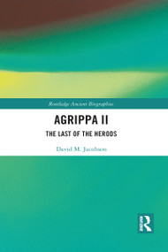 Agrippa II (The Last of the Herods) - 9781032091785 by David Jacobson, 9781032091785