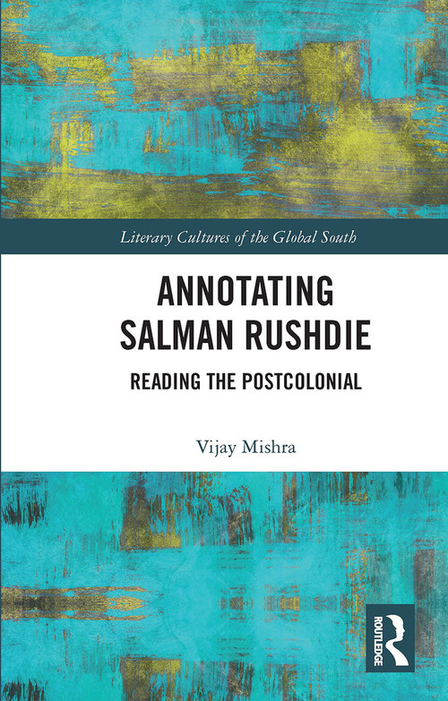Annotating Salman Rushdie (Reading the Postcolonial) - 9780367734428 by Vijay Mishra, 9780367734428