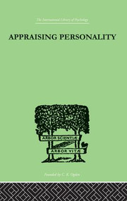 Appraising Personality (THE USE OF PSYCHOLOGICAL TESTS IN THE PRACTICE OF MEDICINE) - 9781138875395 by Molly Harrower, 9781138875395