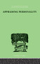 Appraising Personality (THE USE OF PSYCHOLOGICAL TESTS IN THE PRACTICE OF MEDICINE) - 9781138875395 by Molly Harrower, 9781138875395