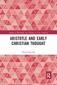 Aristotle and Early Christian Thought - 9781032093604 by Mark Edwards, 9781032093604