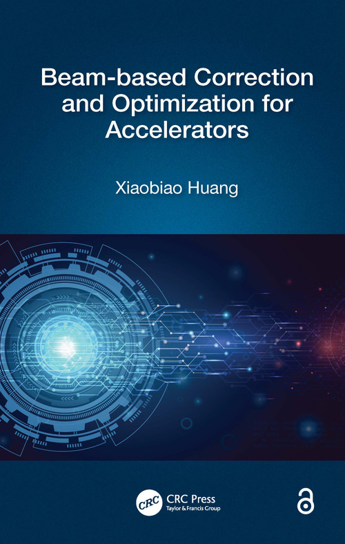 Beam-based Correction and Optimization for Accelerators - 9781032176543 by Xiaobiao Huang, 9781032176543