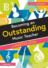 Becoming an Outstanding Music Teacher - 9780367631741 by Martin Leigh, 9780367631741