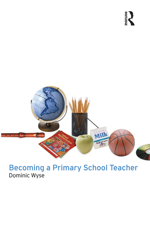 Becoming a Primary School Teacher - 9780415254717 by Dominic Wyse, 9780415254717