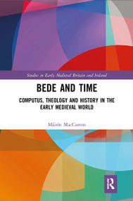 Bede and Time (Computus, Theology and History in the Early Medieval World) - 9781032088945 by Máirín MacCarron, 9781032088945