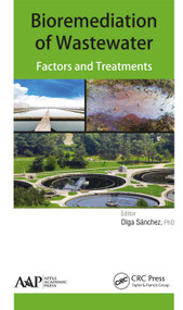 Bioremediation of Wastewater (Factors and Treatment) - 9781774635674 by Olga Sanchez, 9781774635674