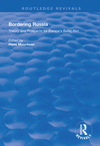 Bordering Russia (Theory and Prospects for Europe's Baltic Rim) - 9781138607651 by Hans Mouritzen, 9781138607651