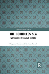 The Boundless Sea (Writing Mediterranean History) - 9781032177229 by Peregrine Horden, Nicholas Purcell, 9781032177229