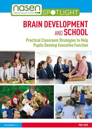 Brain Development and School (Practical Classroom Strategies to Help Pupils Develop Executive Function) - 9781138494916 by Pat Guy, 9781138494916