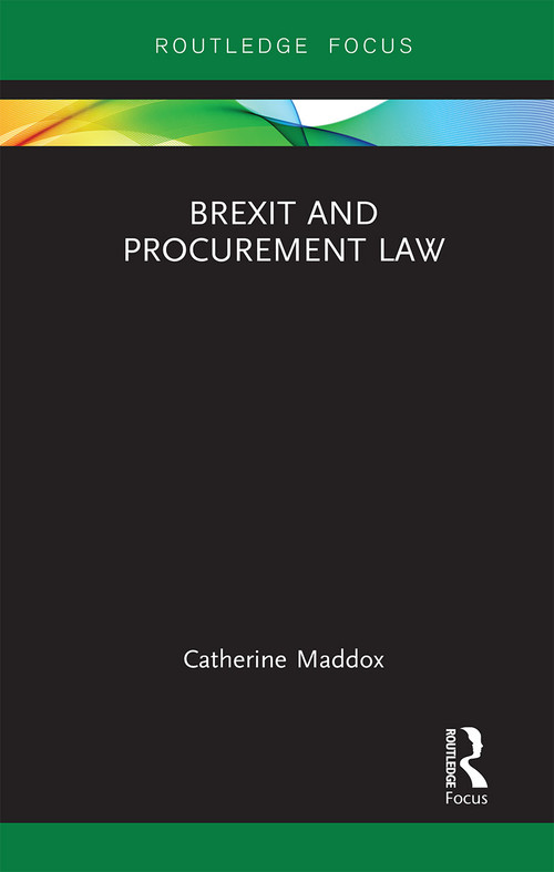 Brexit and Procurement Law - 9781032241661 by Catherine Maddox, 9781032241661