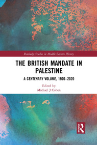 The British Mandate in Palestine (A Centenary Volume, 1920-2020) - 9781032174860 by Michael J Cohen, 9781032174860