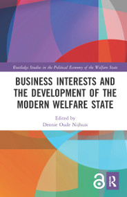 Business Interests and the Development of the Modern Welfare State - 9781032091044 by Dennie Oude Nijhuis, 9781032091044
