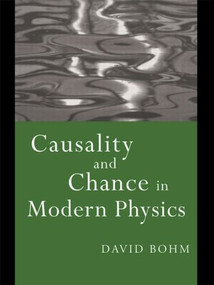 Causality and Chance in Modern Physics - 9780415174404 by David Bohm, 9780415174404