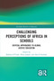 Challenging Perceptions of Africa in Schools (Critical Approaches to Global Justice Education) - 9781032082547 by Barbara O'Toole, Ebun Joseph, David Nyaluke, 9781032082547