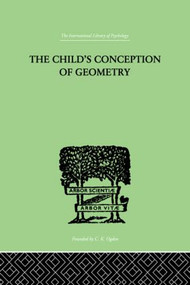 Child's Conception Of Geometry by Jean & Inhelder Piaget, 9780415846417