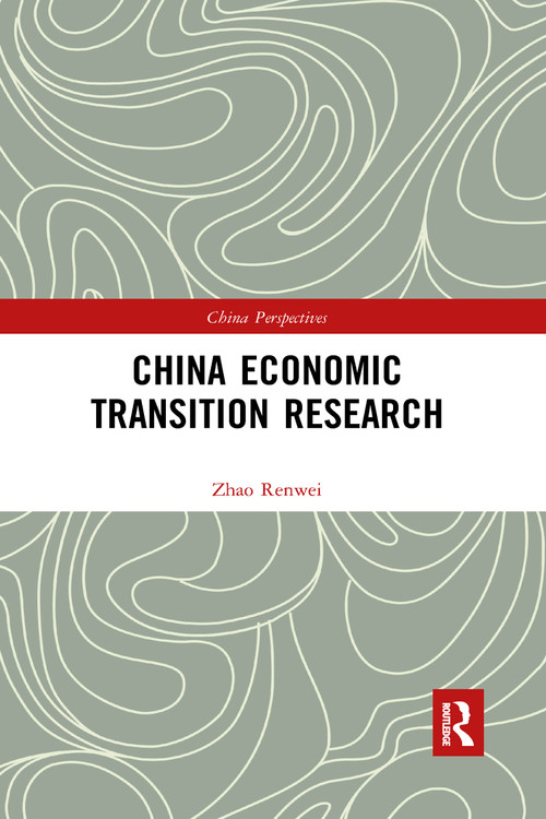 China Economic Transition Research - 9781032175126 by Renwei Zhao, 9781032175126