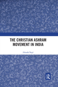 The Christian Ashram Movement in India - 9781032172866 by Zdeněk Štipl, 9781032172866