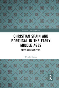 Christian Spain and Portugal in the Early Middle Ages (Texts and Societies) - 9781032176161 by Wendy Davies, 9781032176161
