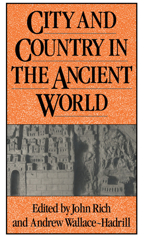 City and Country in the Ancient World by John Rich, 9780415082235