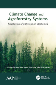 Climate Change and Agroforestry Systems (Adaptation and Mitigation Strategies) - 9781774635148 by Abhishek Raj, Manoj Kumar Jhariya, Dhiraj Kumar Yadav, Arnab Banerjee, 9781774635148